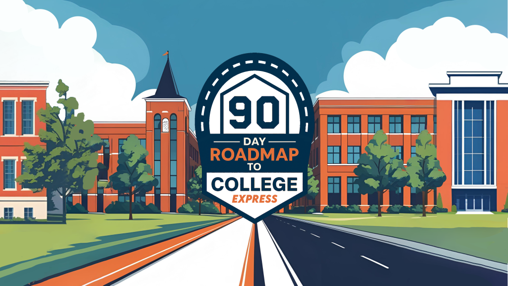 90 Day Roadmap to College Express